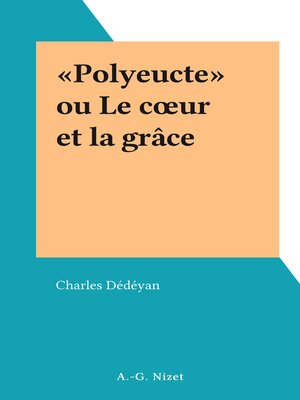 cover image of «Polyeucte» ou Le cœur et la grâce